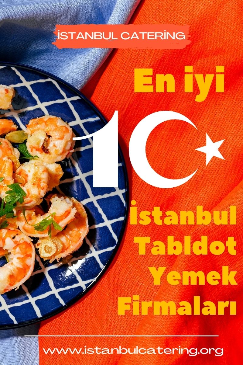 İstanbul Tabldot Yemek Firmaları